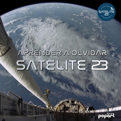 Satelite 23
Aprender A Olvidar Satelite 23
Aprender A Olvidar